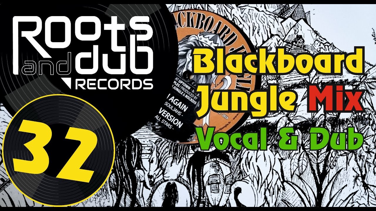 Reggae / Dub Mix 32 - Blackboard Jungle Label 