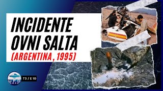 🔴 Caso OVNI Salta (Joaquín V. González), Argentina 1995 y mucho más | EP 10 - T3