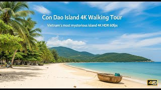 Con Dao island 4K Walking Tour   Vietnam’s most mysterious island   4K HDR 60fps