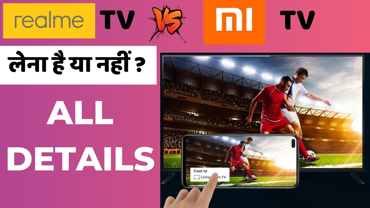 Realme tv launch date in india Realme Smart TV Price ,Realme TV