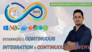 Introdução à Continuous Integration e Continuous Delivery: Minicurso Gratuito Completo!!!