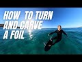 How to turn and carve a hydrofoil