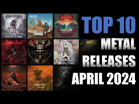 Top 10 Metal Releases 2024 April - Best Metal Albums April 2024