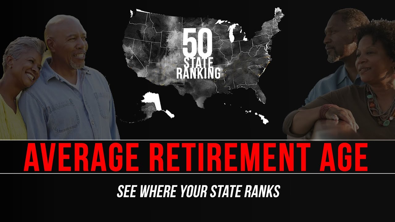 ⁣Average Retirement Age:  What is Best State to Retire? | 50 State Ranking