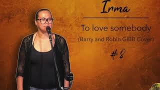 OSC#8 : (Music Version) - To Love Somebody - Irma