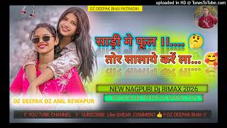 new Nagpuri  Song 2026saadi Me Phool Tordz Deepak Patradih   New Nagpuri Dj Songh 2026