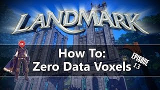 EverQuest Next Landmark: How To - Zero Data Voxels