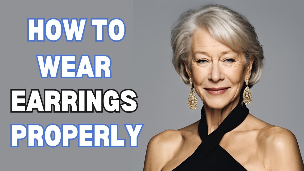 How to Wear Earrings Properly - 7 Fashionable Tips for Women - YouTube