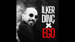 İLKER DİNÇ - EGO Teaser