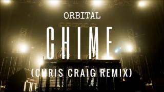 Orbital - Chime (Chris Craig Remix) Free Download!