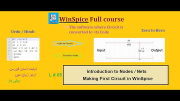 05: Making first 1st circuit in Winspice and intro to nodes, nets and netlist