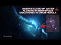 A huge body of Ocean water discovered floating in space In Orion Nebula@TheCosmosNews