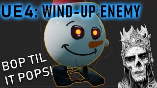 UE4- Wind-Up Toy Exploding Enemy Blueprint