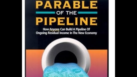 The Parable of the Pipeline by Burke Hedges