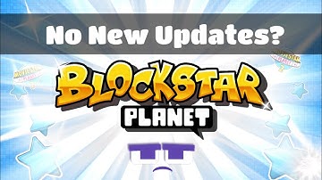 Why BlockStarPlanet isn’t getting new updates anymore.