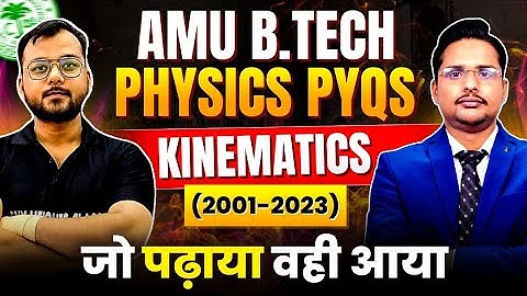amu btech previous year questions of kinematics|kinematics amueee pyqs 2024|amueee physics pyqs 2024