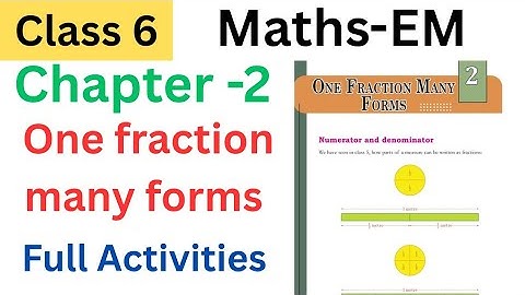 Class 6 maths -EM chapter 2 one fraction many forms explanation and full Activities| #class6 #std6