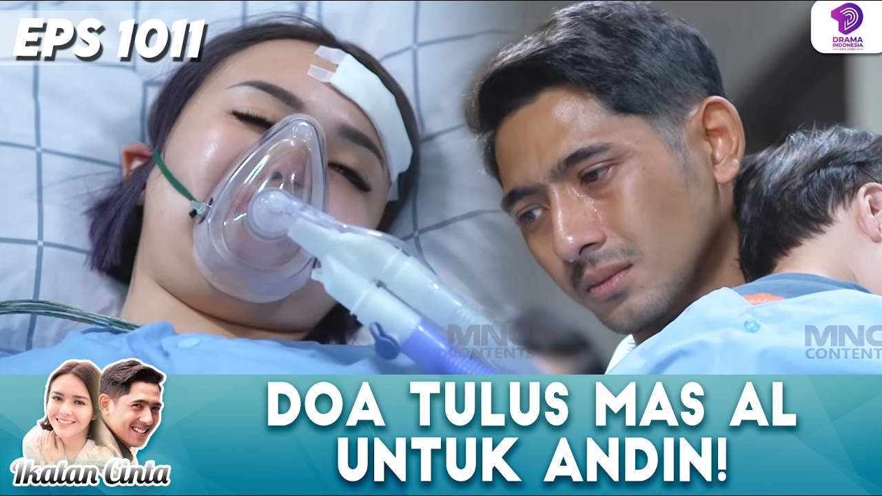 AMIN PALING SERIUS! MAS AL BERDOA UNTUK KESEMBUHAN ANDIN | IKATAN CINTA | EPS 1011