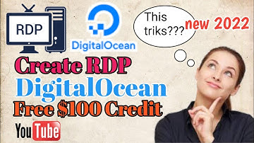 Create RDP Digital Ocean free $100 new Methode 2022 || Full tutoriall