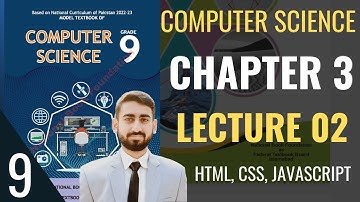Class 9 Computer Science | Chapter 3 - Lecture 2 | HTML, CSS, JavaScript Basics | #class9computer
