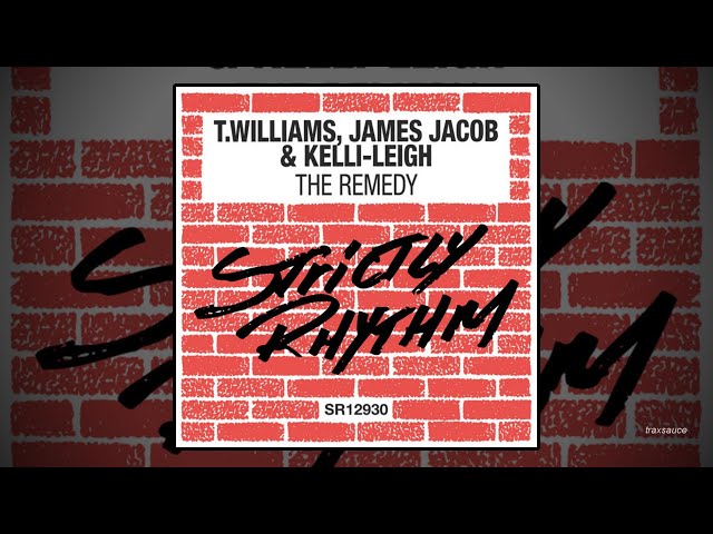 T.Williams + James Jacob & Kelli-Leigh - The Remedy