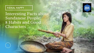 Fakta Menarik Masyarakat Sunda: 8 Kebiasaan dan Sifat Baik