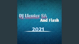 Dj Llenter SA And Flash 2021