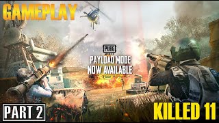 Payload Mode Gameplay | PART 2 | PUBG Mobile
