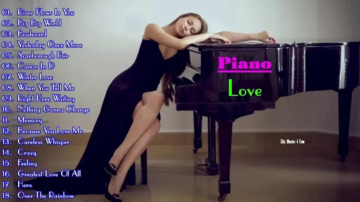 Beautiful Romantic Piano Love Songs - Soft Relaxin...