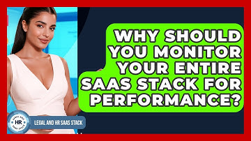 Why Should You Monitor Your Entire SaaS Stack For Performance? - Legal And HR SaaS Stack
