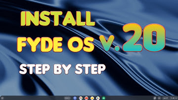 install Fyde OS v20 step by step Dual Boot