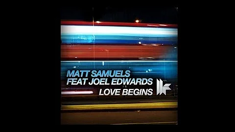 Matt Samuel feat Joel Edwards 'Love Begins' (Exten...