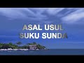 SEJARAH ASAL USUL SUKU SUNDA | touching tv