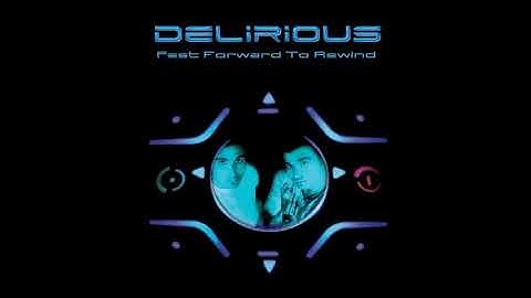 Delirious - Fast Forward To Rewind 2007 (Full Album)