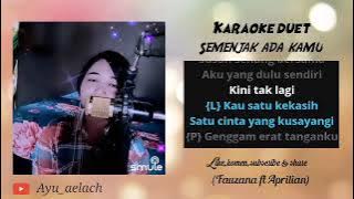 Semenjak ada kamu (Fauzana ft Aprilian) #Karaoke duet#@Ayu_aelach