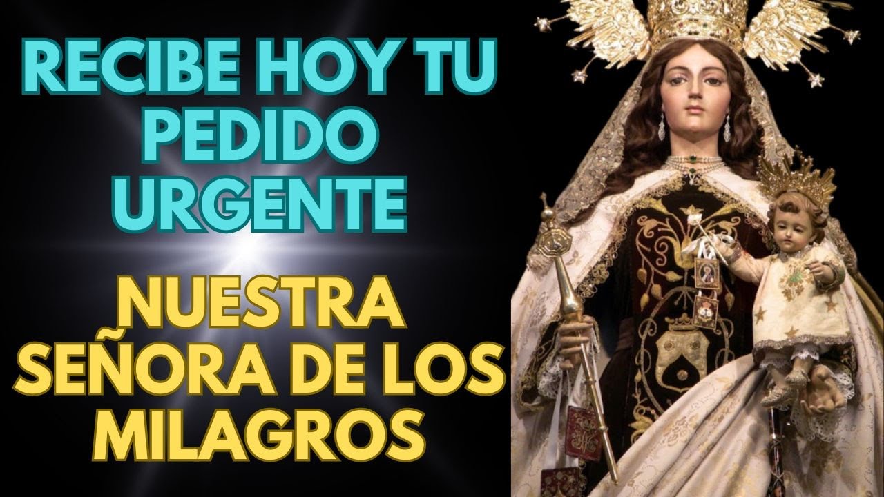 ️RECIBE hoy tu pedido URGENTE oración PODEROSA A NUESTRA SEÑORA DE LOS ...