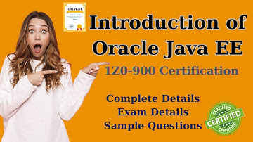 Introduction of Oracle Java EE 7(1Z0 900 Certificate ) | What is Oracle Java EE 7 | Intro of 1Z0 900