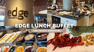 Lunch Buffet at Edge Pan Pacific Singapore