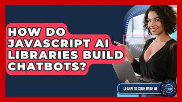 How Do JavaScript AI Libraries Build Chatbots? - Learning To Code With AI