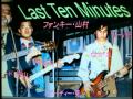 Last Ten Minutes 「Super Duper Star」