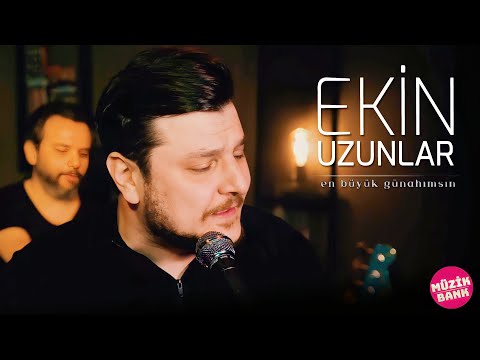 Ekin Uzunlar - En Büyük Günahımsın