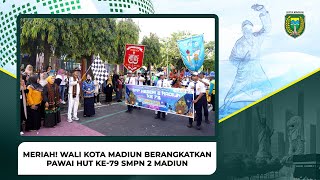 Meriah Wali Kota Madiun Berangkatkan Pawai Hut Ke79 Smpn 2 Madiun