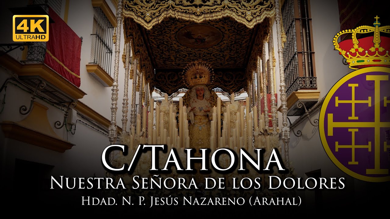 4K | C/Tahona, NUESTRA SEÑORA DE LOS DOLORES ARAHAL| MADRUGÁ 2025 (Hdad. N. P. Jesús Nazareno)