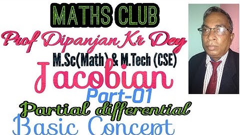 Jacobian part-1for Engineering Students,NET &GATE Exam by prof. Dipanjan Kumar Dey M.Sc Math& M.Tech