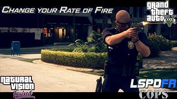 LSPDFR 0.4.7 | GTA 5 | How To Increase Your Rate of Fire | Tutorial