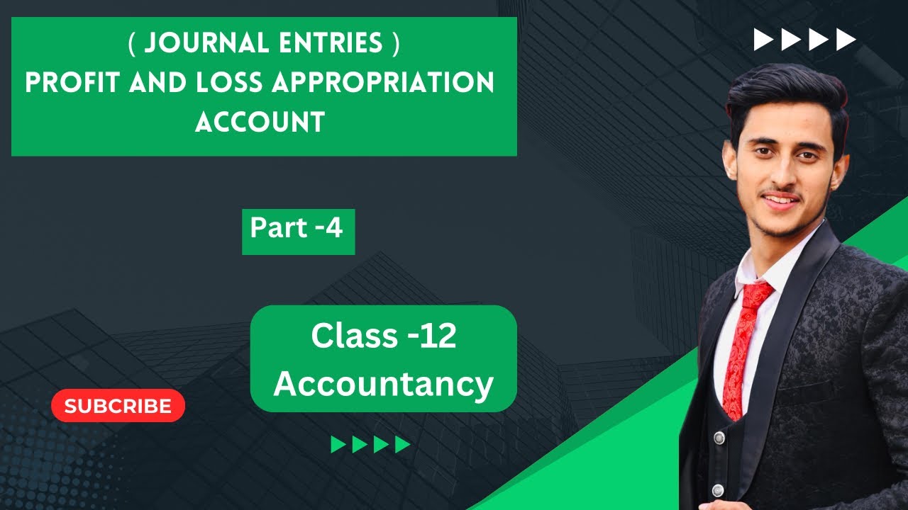 | Journal entries of Profit and Loss Appropriation A/c| class 12 ...