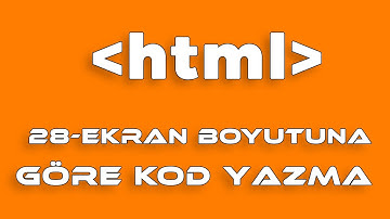 Html ve css dersleri 28 ekran boyutuna göre kod yazma