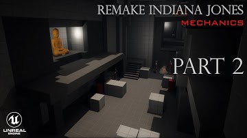 Remake Indiana_Jones (mechanics) | Unreal Engine 5 | Part 2