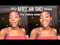 MY AFRICAN DAD DOES MY VOICE OVER! *HILARIOUS* | Stephanie Moka