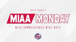 MIAA Monday w/ Commissioner Mike Racy (11-29-21)